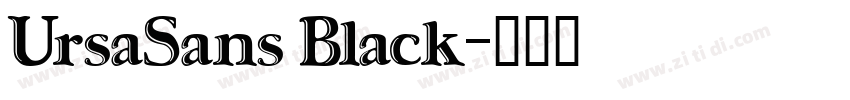 UrsaSans Black字体转换 UrsaSans Black字体转换